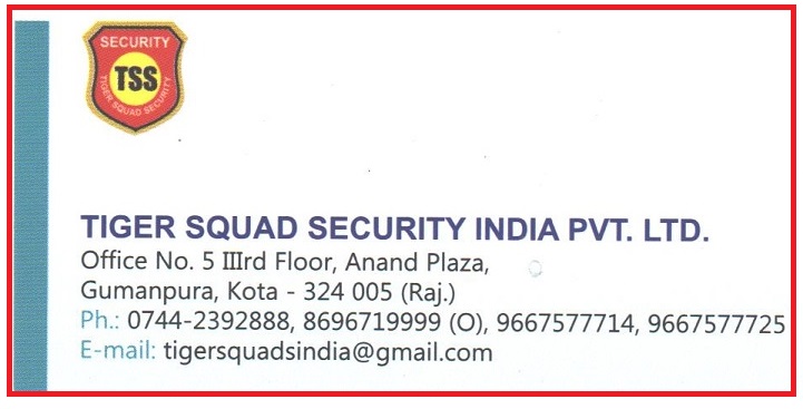 TIGER SQUAD SECURITY INDIA PVT.LTD. TIGER SQUAD SECURITY INDIA PVT.LTD.