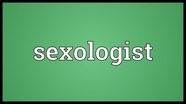 SEXOLOGIST